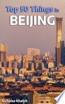 Top 50 Best Things to do in Beijing, China